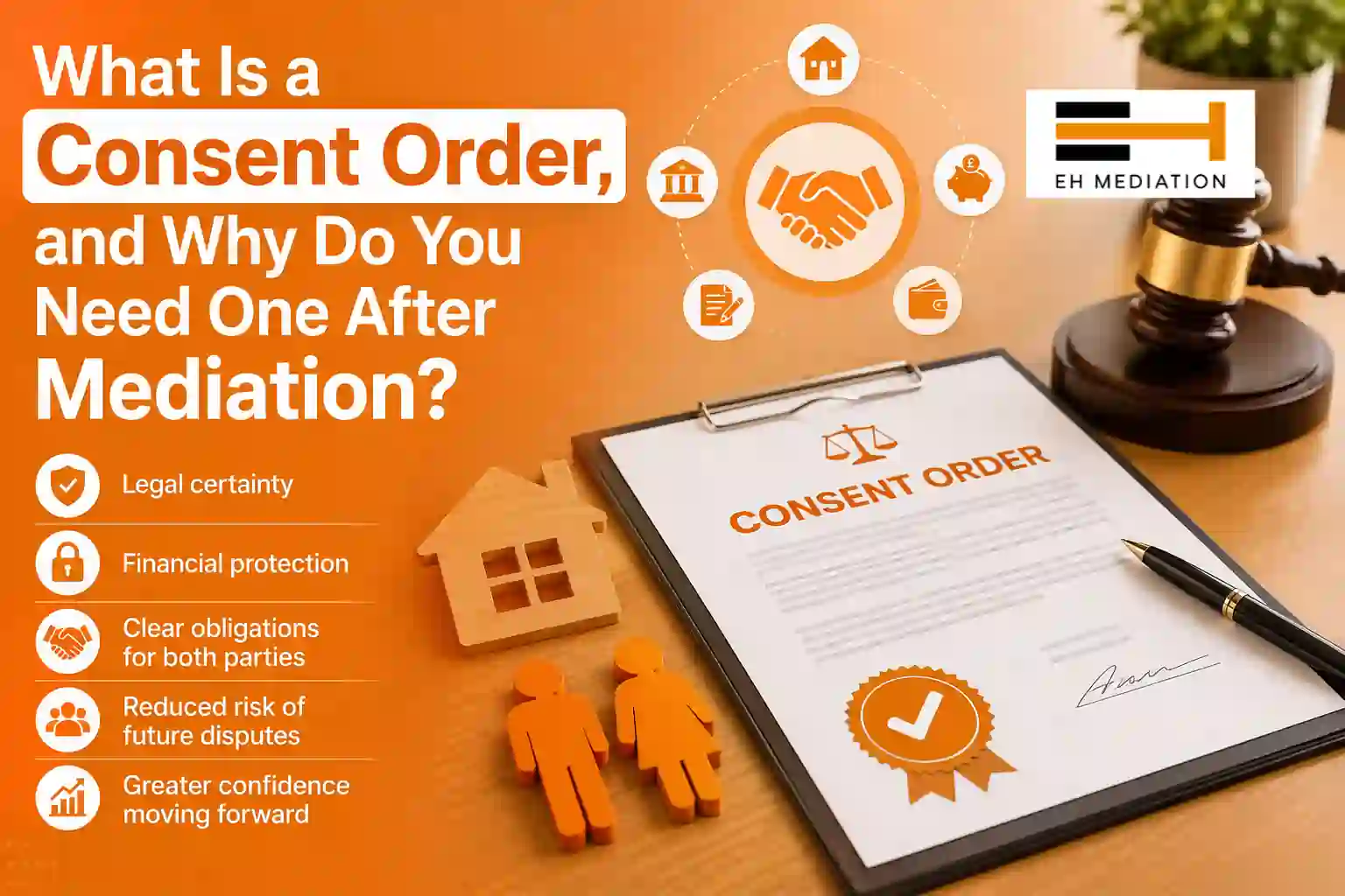 What Is a Consent Order, and Why Do You Need One After Mediation St Austell?